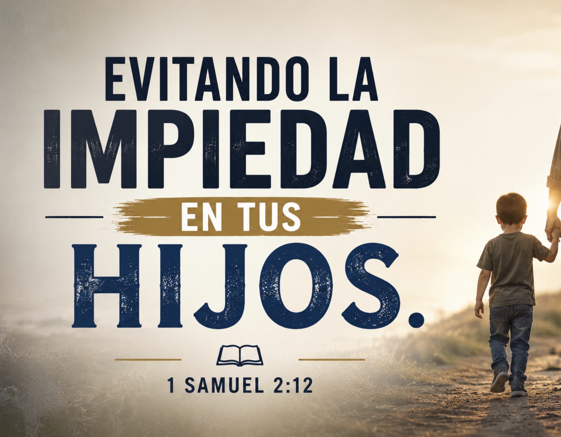 Evitando la Impiedad en tu Hijos