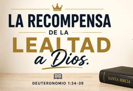 La Recompensa de la Lealtad a Dios