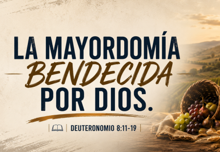 La Mayordomía Bendecida por Dios