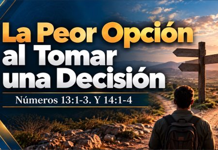 La Peor Opción al Tomar una Decisión